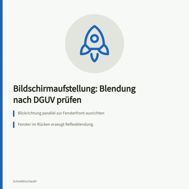 Bildschirmarbeitsplatz parallel zur Fensterfront gegen Blendung ausrichten. Bildschirmaufstellung zu Fensterfront, Leuchten und Tageslicht prüfen